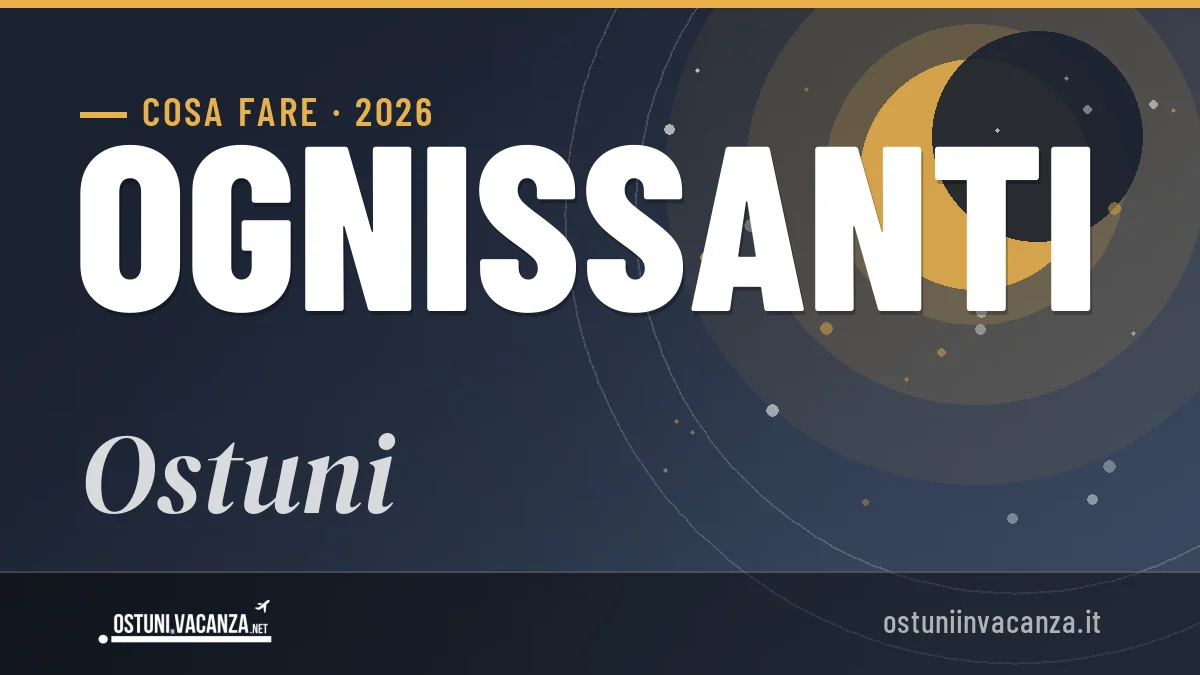 Ponte di Ognissanti 2026 a Ostuni: ristoranti, dove mangiare, eventi